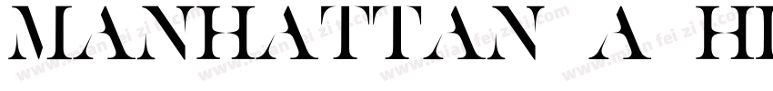 Manhattan A High ClassSerif字体转换